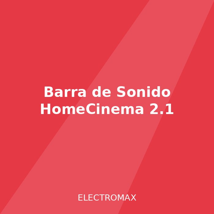 Barra de Sonido HomeCinema 2.1